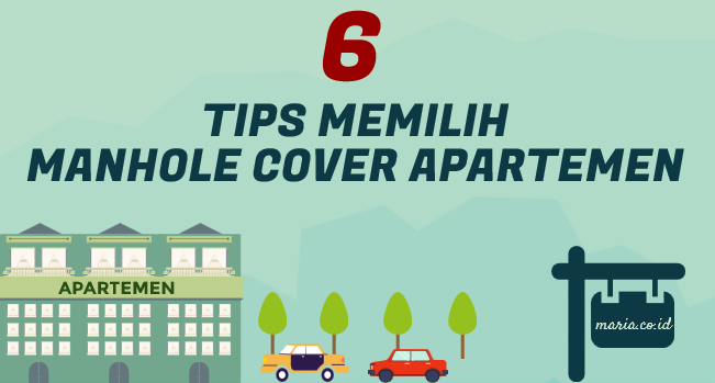 6 Tips memilih manhole cover apartemen