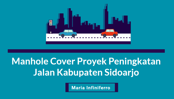 Manhole Cover Proyek Peningkatan Jalan Kabupaten Sidoarjo