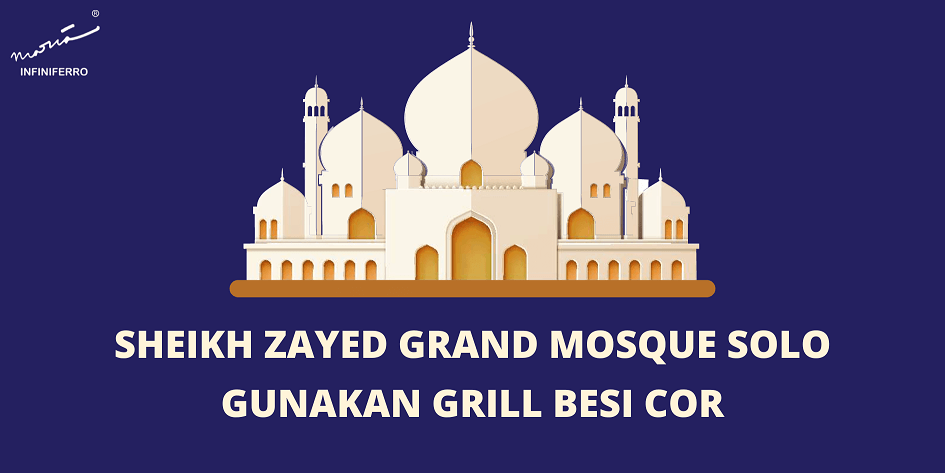 Sheikh Zayed Grand Mosque Solo Gunakan Grill Besi Cor
