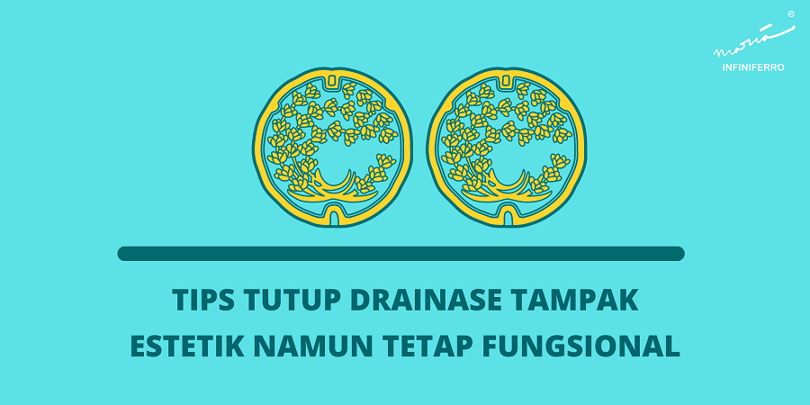 Tips Tutup Drainase Tampak Estetik Namun Tetap Fungsional