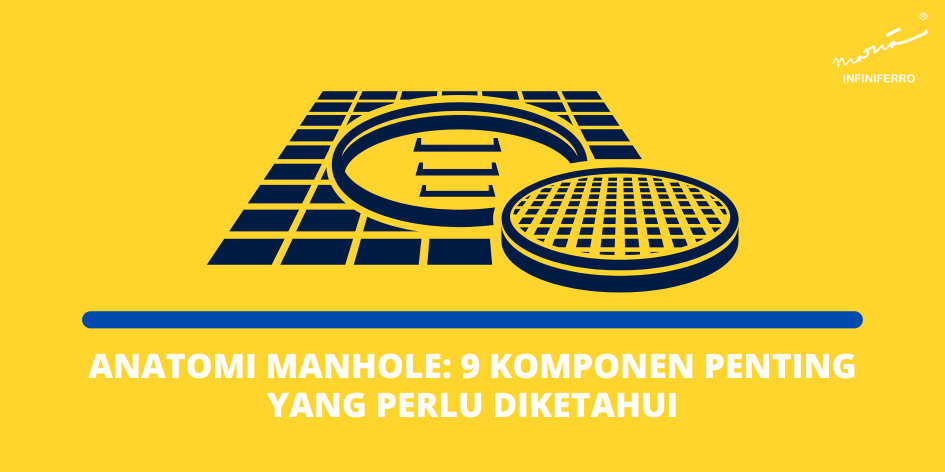 9 Komponen Manhole yang Perlu Diketahui