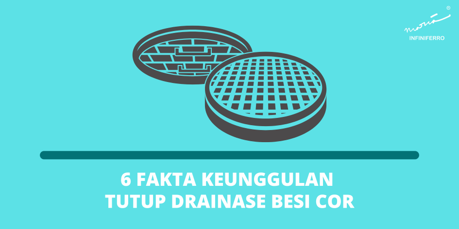 6 Fakta Keunggulan Tutup Drainase Besi Cor