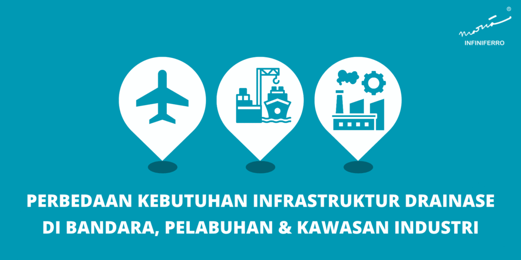 Perbedaan Kebutuhan Infrastruktur Drainase di Bandara, Pelabuhan & Kawasan Industri